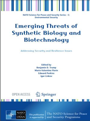cover image of Emerging Threats of Synthetic Biology and Biotechnology: Addressing Security and Resilience Issues